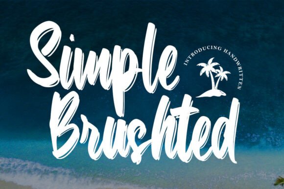 Simple Brushted: The Bold Typeface for Scroll-Stopping Marketing